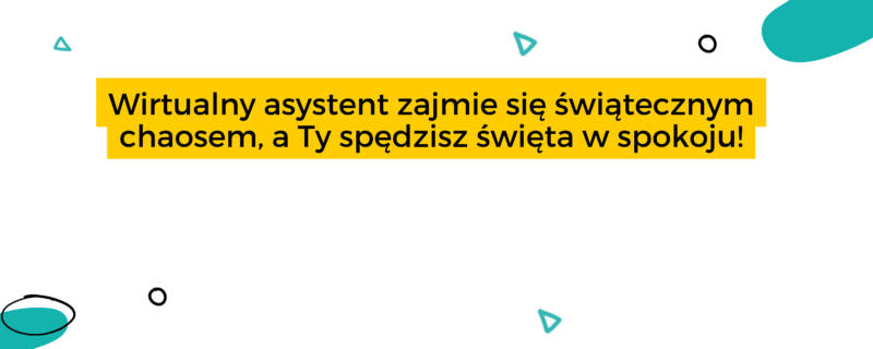 Wirtualny asystent zajmie się świątecznym chaosem, a Ty spędzisz święta w spokoju!