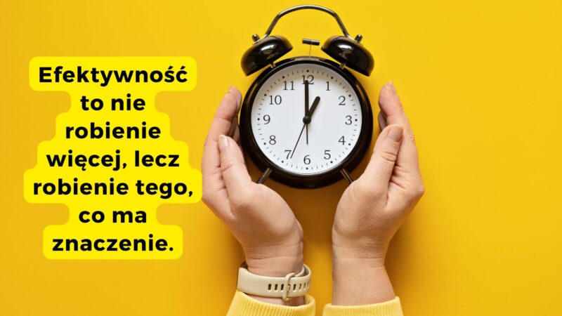 Efektywność to nie robienie więcej, lecz robienie tego, co ma znaczenie. Wirtualna asystentka zwiększy Twoją efektywność.